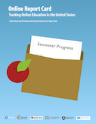Online Report Card: Tracking Online Education in the United States